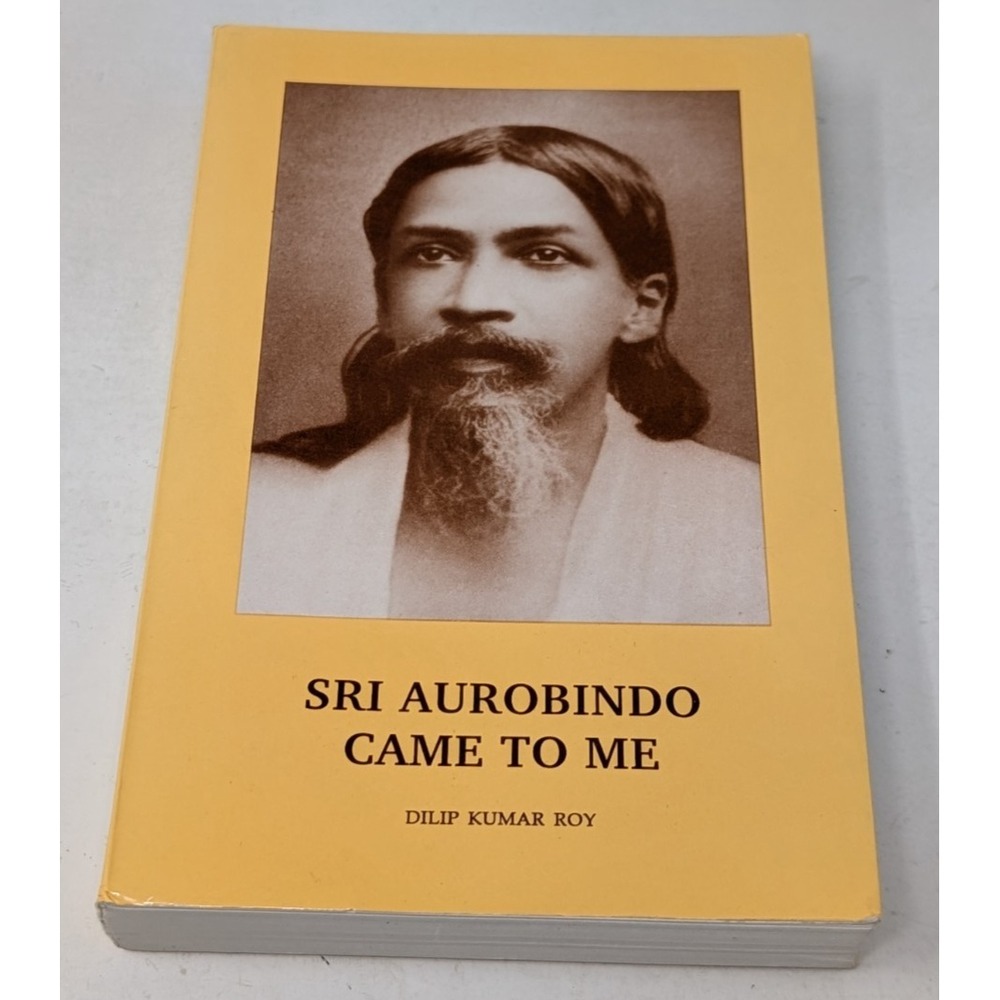 Dilip Kumar Roy by Sri Aurobindo Came To Me 5th ed Mysticism Yogi Philosophy VTG